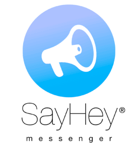 SayHey Messenger® Instant Messaging Mobile App for Business Communication